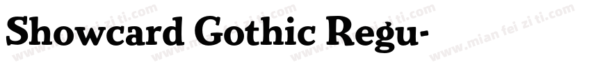 Showcard Gothic Regu字体转换